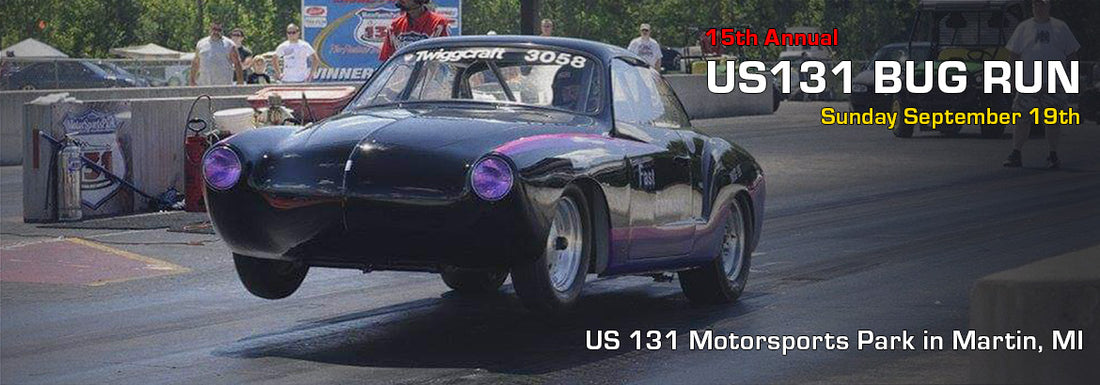 US131 Fall Bug Run - Sunday September 19th at US131 Motorsports Park in Martin, MI